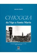 CHIOGGIA. DA VIGO A SANTA MARIA. 